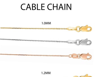 14k Gold 16"-18" Yellow White or  Rose Finish 1.0mm-1.2mm Shiny Round Round Cable Chain with Lobster Clasp