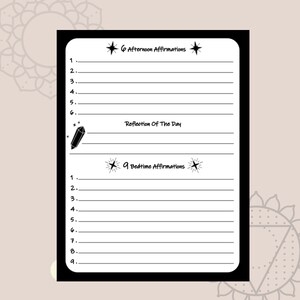 May include: A black and white printable journal page with a black border. The page is divided into three sections: 6 Afternoon Affirmations, Reflection of the Day, and 9 Bedtime Affirmations. Each section has a numbered list with blank lines for writing.