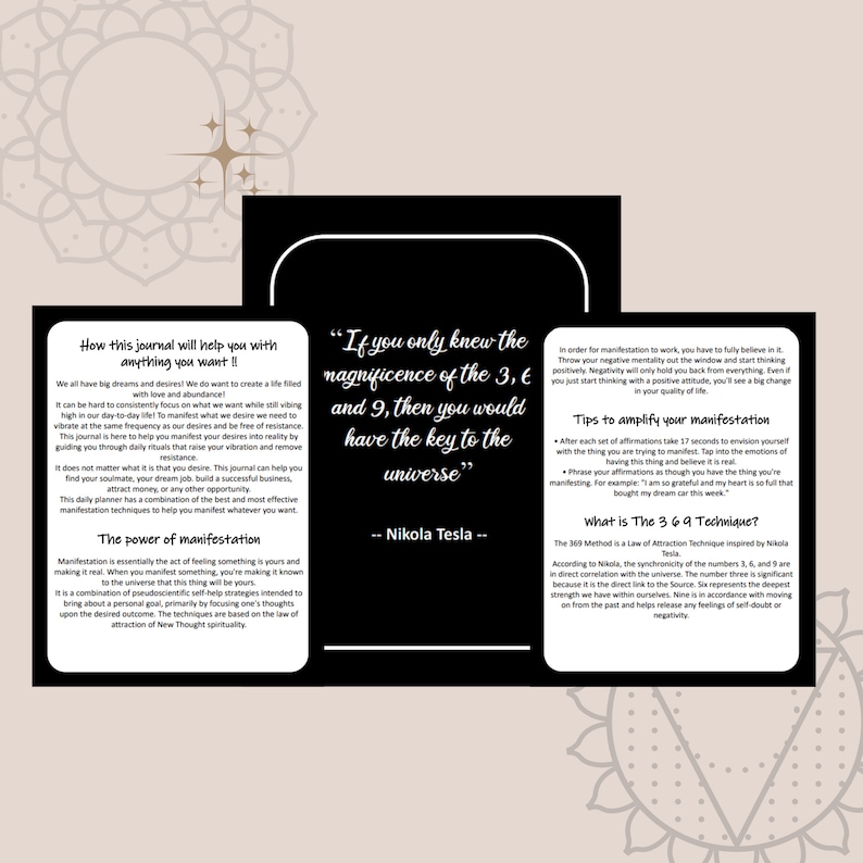 May include: A motivational journal with a black and white design. The cover features a quote from Nikola Tesla about the significance of the numbers 3, 6, and 9. The journal is titled "How this journal will help you with anything you want!" and includes tips on how to amplify your manifestation.