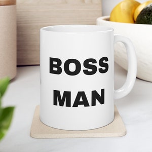 Boss Day Funny Mugs for Men - Show Appreciation with a Boss Man Mug - 11oz Ceramic - Perfect Boss Gift, Funny Gift for the Best Business Man