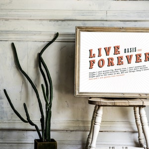 Oasis Wall Art -  Live Forever - Wall Art - Lyric Print - Wall Decor - Song - Poster - Minimal - Band