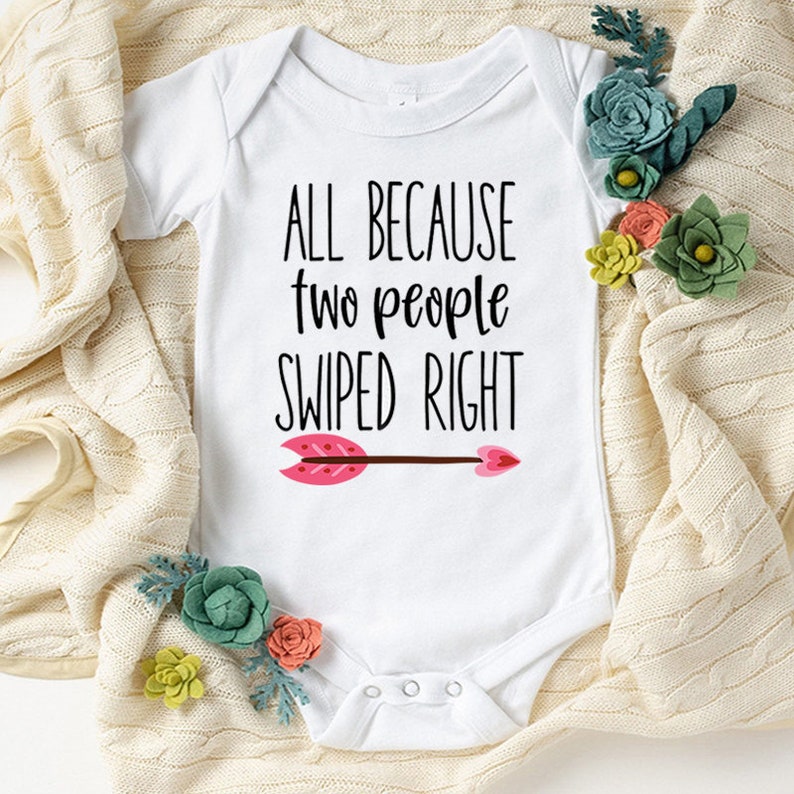 pregnancy announcement Baby announcement All Because Two People Swiped Right online dating baby onesie Swipe Right Onesie