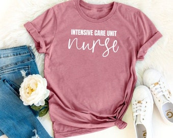 Icu Nurse Shirt Intensive Care Unit Nurse Gift For Nurses Nursing Shirt Nurse Life Registered Nurse Appreciation Rn Shirt Tshirt Soft Cotton