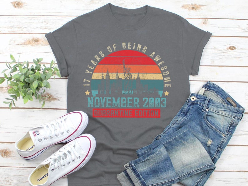 Download Retro Quarantine 17th Birthday Shirt Awesome November 2003 Vintage Shirt Custom 2003 Shirt 2003 Svg 17th Birthday Svg Clothing Women S Clothing Valresa Com