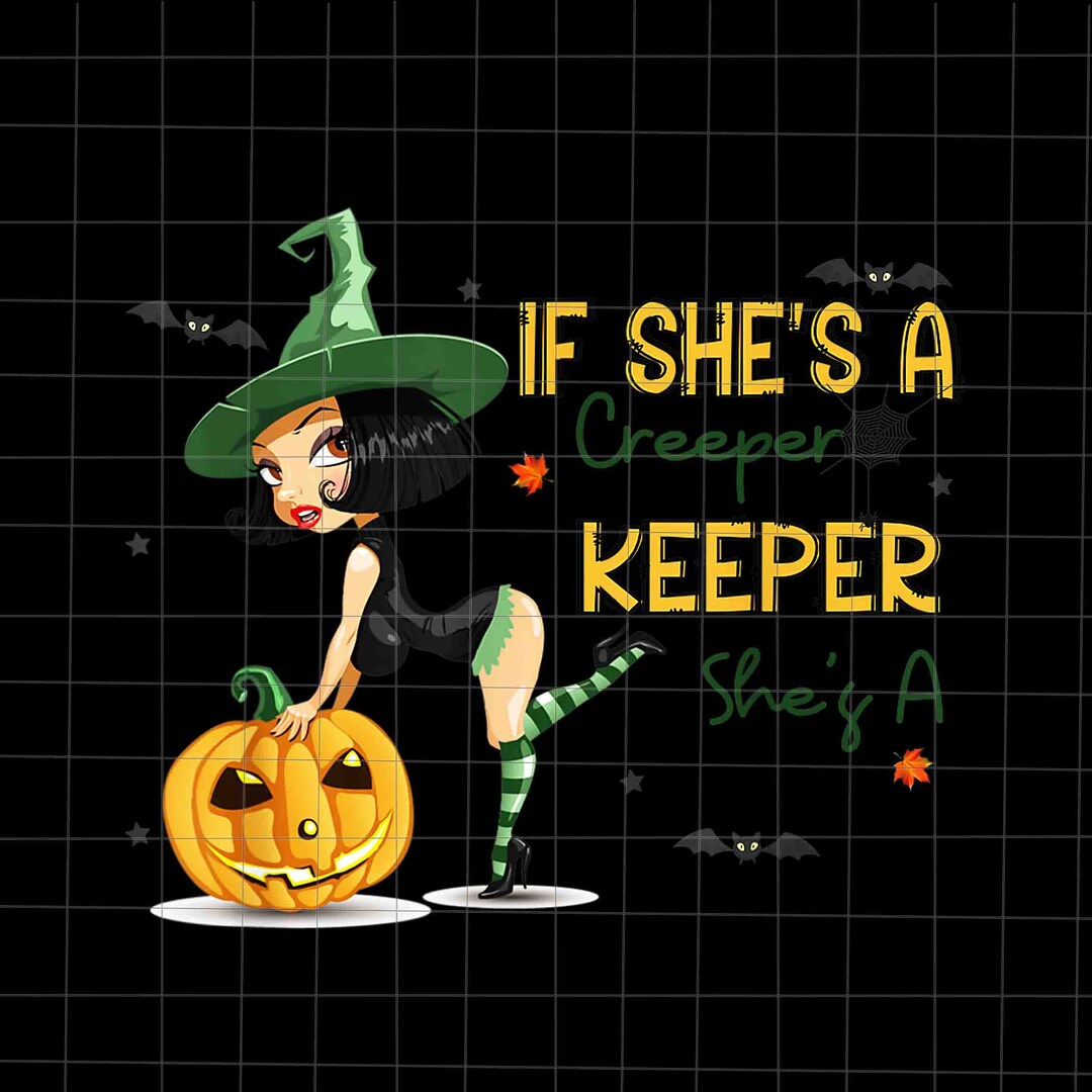 If She's A Creeper Keeper She is A Png Funny Quote Etsy