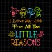 I Love My Job For All The Little Reasons Svg, Daycare Teacher Svg, Love Daycare Teacher Svg, Teacher Quote Svg, School Quote Svg 