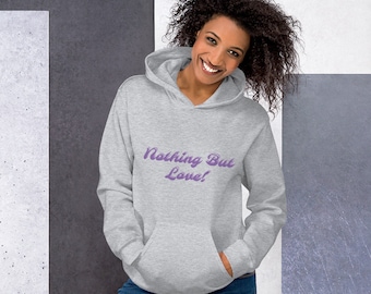 Women's  Inspirational Hoodie, Nothing But Love Hoodie, Heart Hoodie, Spiritual Hoodie, Hoody, Sweetess Day Gift Hoodie, Christian Apparel,