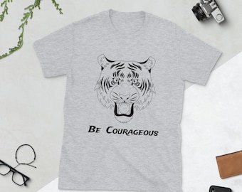 Be Courageous Tiger T-Shirt