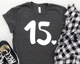 15e verjaardag shirt, aangepaste verjaardag shirt, 15 jaar oud shirt, cadeau voor de 15e verjaardag, vijftiende verjaardag, verjaardag shirt, 15e Tee