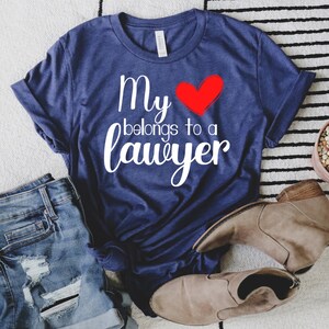 My Heart Belongs To A Lawyer Shirt, Lawyer Wife - Husband Shirt, Lawyer Valentine Shirt, Valentine Gift For Lawyers Girlfriend Boyfriend
