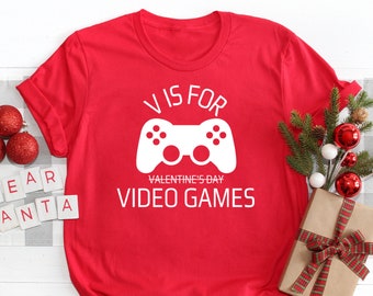 V Is For Video Games Shirt, Valentine&#39;s Day Shirt