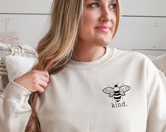 Bee Kind Sweatshirt - Hoody, Vegan approved honey bee, bee gifts, save the bees, Positive Sweatshirt - Hoody