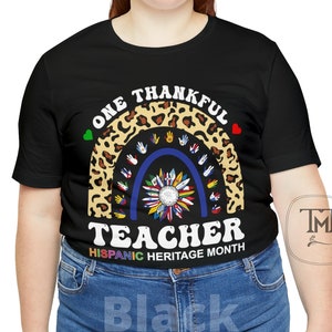 Hispanic Heritage Month Shirt, One Thankful Teacher Hispanic Countries Flags Shirt, Latino Teacher Shirt