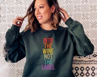 Into The Wine Not The Label Sweatshirt, David Rose Creek Shirt, David Rose LGBTQ Pride Event, David Rose Shirt, Into the wine, Schitts Tee