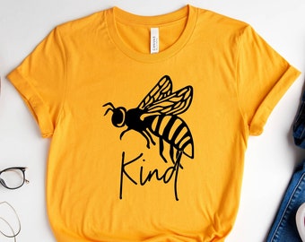 Bee Kind Shirt, Bee T-Shirt, Kindness Matters Shirt, Motivation Shirt, Inspiration Shirt, Positive T-Shirt, Bee Shirt, Shirt with Bee