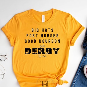 Talk Derby To Me Big Hats Fast Horses Good Bourbon KY Derby T-Shirt Derby Gifts Derby Shirts KY Derby 2023 Shirt