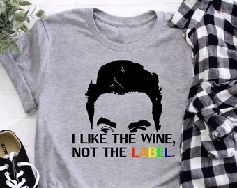 I Like The Wine Not The Label Shirt, Lgbt Flag Shirt, David Rose Creek Shirt, David Rose LGBTQ Pride Event, Into the wine Tee, Pride Month