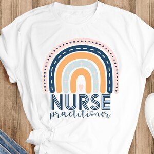 Nurse Practitioner Rainbow Shirt, Nurse Shirt, Practitioner Nurse Gift, Nurse Graduation, Nurse Appreciation, Student, Cute Nurse Shirt