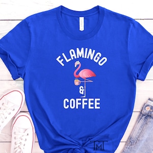 Flamingo And Coffee Shirt, Coffee Lover, Coffee Gifts, Flamingo Shirt, Morning Person Gift, Coffee Flamingo Gift For Mom, Barista Shirt
