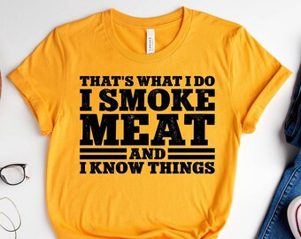 I Smoke Meat Funny Barbecue Shirt, Barbecue Grill Shirt, Barbecue Gifts, Bbq Gifts For Men Dad Husband Grandpa, Meat Smoker Grill Gifts