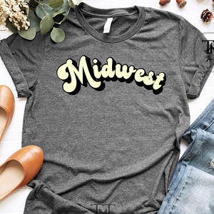 Midwest Shirt, Vintage Retro Shirt, Cute Country Girl Outfit, Midwest Tee, Midwest States, Midwest is The Best Shirt