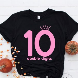 10th Birthday Shirt, 10 Year Old Girl Gift, Ten Year Old Birthday Shirt, double digits birthday, 10 Year Old Birthday Shirt, Birthday Girl T
