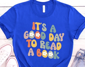 É um bom dia para ler camisa, camisa de professor, camisa de livros, camisa de amante de livros, camisa literária, camisa de livro, top de leitura, camisa de bibliotecário