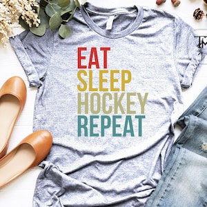Eat Sleep Hockey Repeat Shirt Gift For Hockey Lover Shirt, Hockey Player Gift Hockey Lover Mom Hockey Life Shirt Funny Ice Hockey Gift