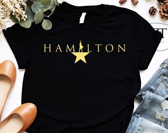 Hamilton Shirt, Hamilton Gift, Alexander Hamilton, Broadway Fan Shirt, American Musical Gift, Hamilton Musical Shirt, Hamilton Broadway Gift