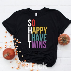 So Happy I Have Twins, Twin Pregnancy Announcement, Funny Twin Announcement, Twin Baby Announcement, Twin Maternity Shirt, Twin Reveal Shirt