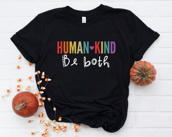 Human Kind Be Both, Human Kind Shirt, Be Kind Shirt, Kindness Shirt, Humankind Shirt, Humankind be both shirt, Teacher Shirt
