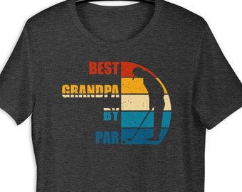 May include: Dark heather grey t-shirt with a retro-style graphic of a golfer and the text "BEST GRANDPA BY PAR".