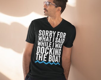 Gift For Boater, Sorry For What I Said When I Was Docking The Boat, Funny Boat Gift, Boating gift for Dad, Boat Gift For Man, Dad Boat Gift