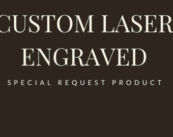 Custom Laser Engraved, Add On For Personalized Order, Please Contact The Seller Before You Place The Order