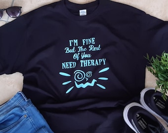Therapy T-shirt, Funny Tees, Crazy Lady Top, Hilarious Slogans, Mental Health Tshirt