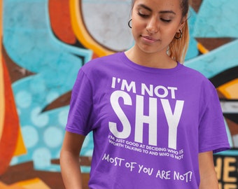 I'm Not Shy I'm Just Good At Deciding Who Is Worth Talking To Shirt | Introvert Humor | AMSR | Introvert Gamer| Funny
