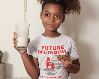 Future Delta Diva...I am My Mother's Legacy Infant Bodysuit or Youth T-Shirt | DST Inspired | HBCU | Crimson And Cream