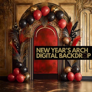 New Year&#39;s Digital Backdrop | New Year&#39;s Arch Backdrop | New Year&#39;s Eve Party Backdrop to Print | New Year&#39;s Party Photoshoot Wall