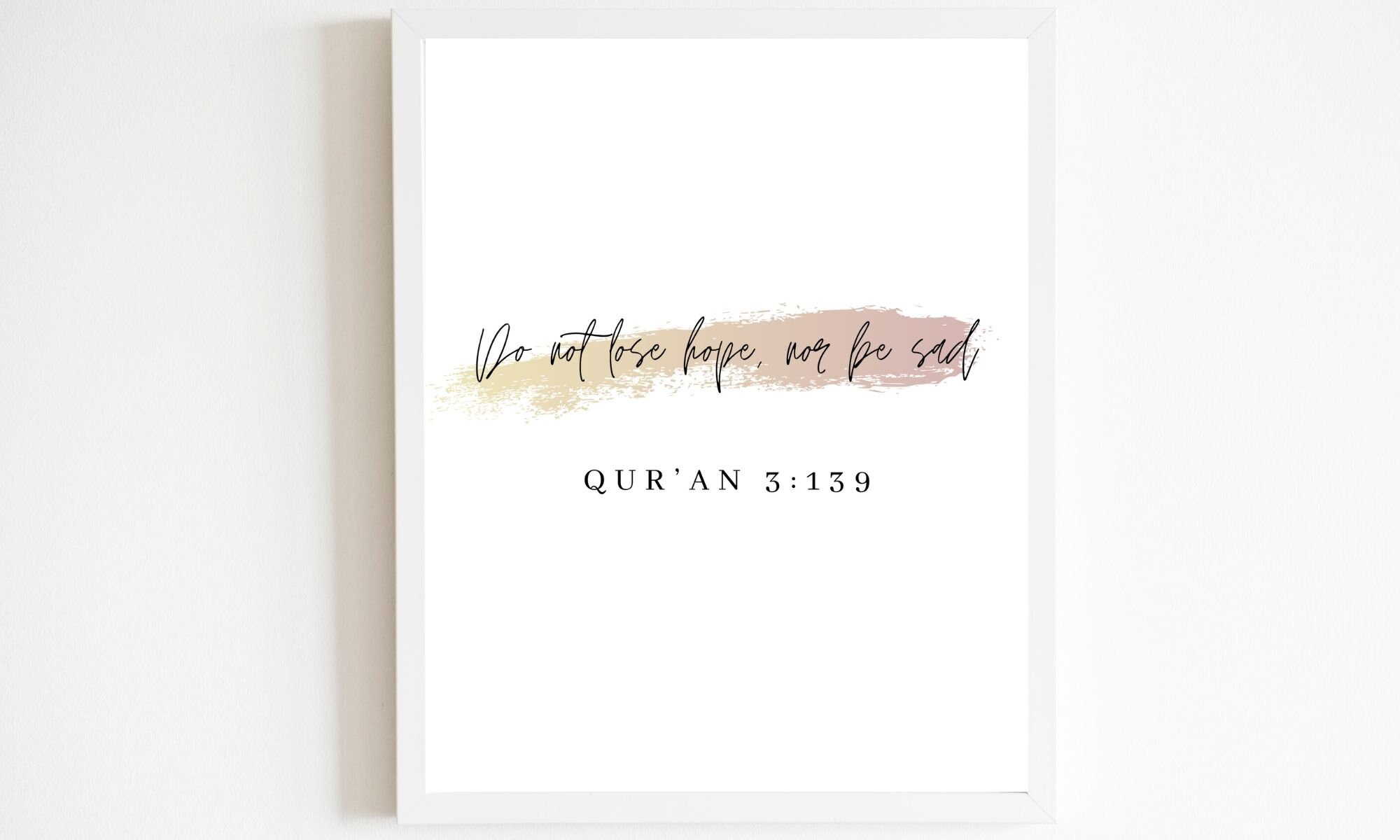 Do Not Lose Hope Nor Be Sad Quran