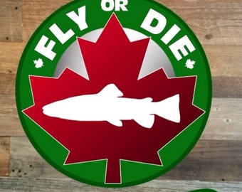 Fly or Die 2” round CanadianTroutBum sticker decal