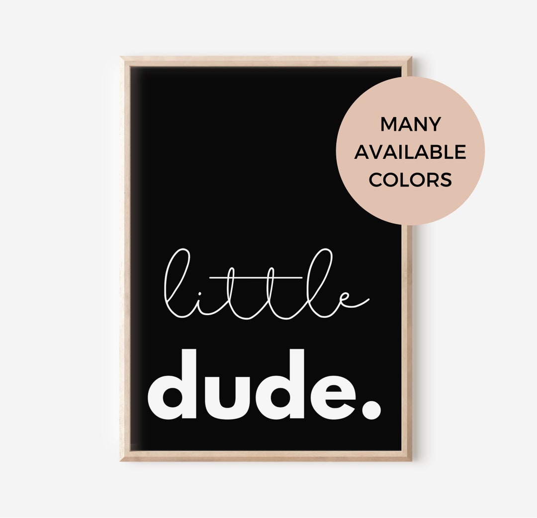 Little Dude Printable, Nursery Art, Boy Nursery, Nursery Print, Black ...