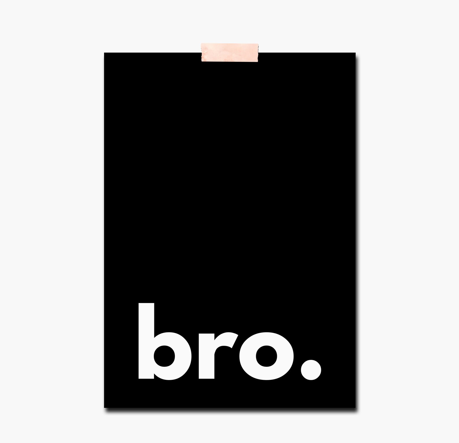 Bro Print Bro Poster Bro. Printable Wall Art Typography Etsy