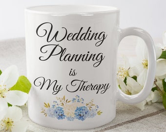 Wedding Planning Mug Gift 11 or 15 oz.