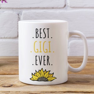 Best Gigi Ever Coffee Mug Gift, 11 or 15 oz