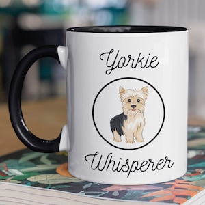 Yorkie Mug - Yorkie Whisperer Coffee Cup Personalized Gift for Dog Lover 11 or 15 oz.