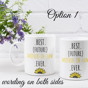 Future Mother-in-Law Mug Best Future Mother in Law Ever Gift 11 or 15 oz image 3
