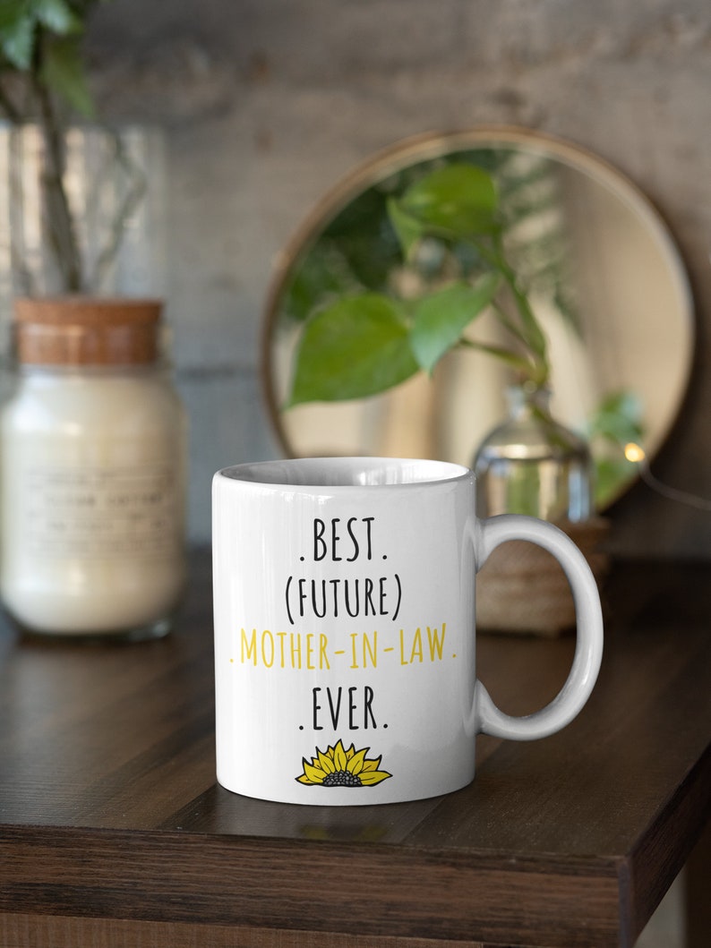 Future Mother-in-Law Mug Best Future Mother in Law Ever Gift 11 or 15 oz image 7