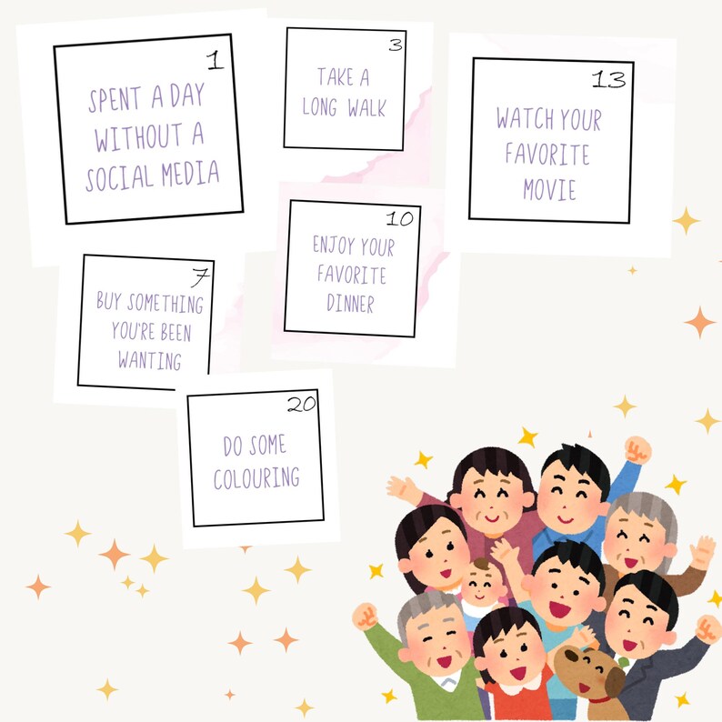 May include: A set of 10 cards with numbers and activities to do. The activities include spending a day without social media, taking a long walk, watching your favorite movie, buying something you've been wanting, enjoying your favorite dinner, and doing some coloring.