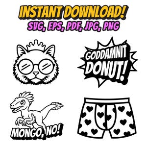 Può includere: Un set grafico digitale con quattro illustrazioni in bianco e nero: un gatto con corona e occhiali, un fumetto con il testo GODDAMNIT DONUT!, un dinosauro con il testo MONGO, NO!, e un paio di boxer con un motivo a cuori.