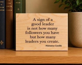 Gandhi Quote Engraved Wooden Sign - Leadership Gift